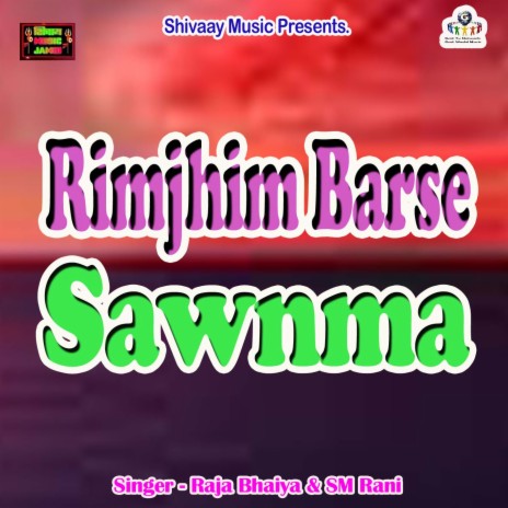 Rimjhim Barse Sawnma ft. SM Rani | Boomplay Music