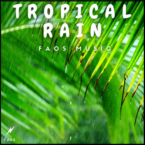 Tropical Rain | Boomplay Music