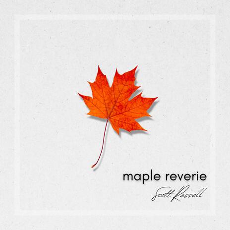 Maple Reverie | Boomplay Music