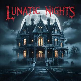 Lunatic Nights