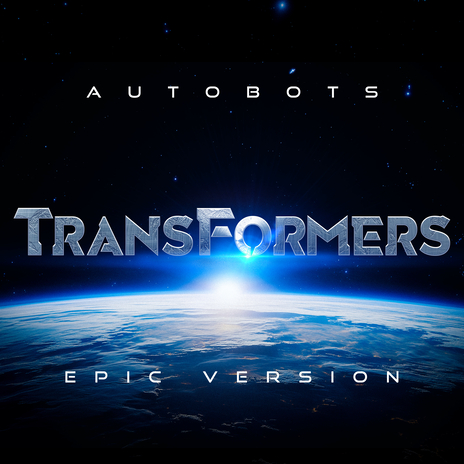 Transformers - Autobots (Epic Version) | Boomplay Music