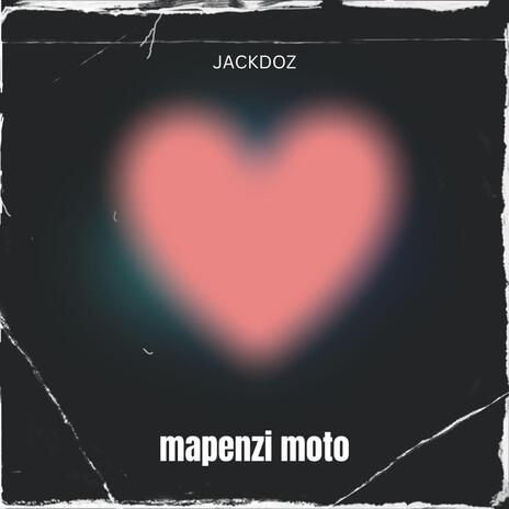 Mapenzi moto | Boomplay Music