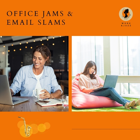 Office Jams & Email Slams ft. Work & Jazz | Boomplay Music