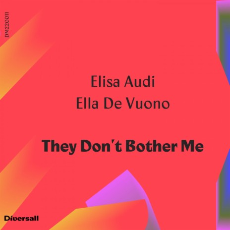 They Don't Bother Me ft. Ella De Vuono | Boomplay Music