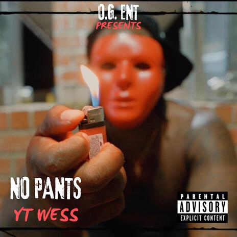 NO PANTS | Boomplay Music