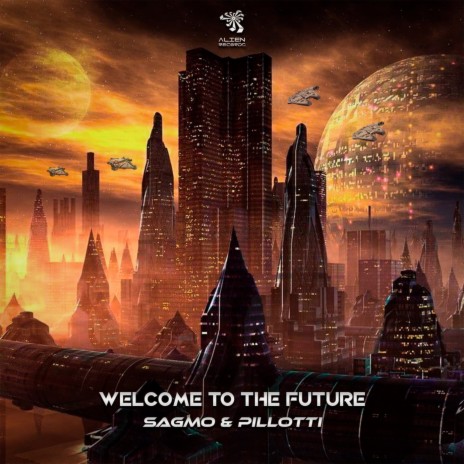 Welcome To The Future ft. Pillotti | Boomplay Music