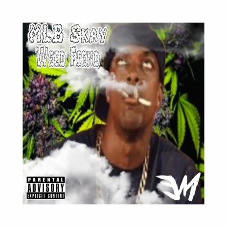 Weed Fiend | Boomplay Music