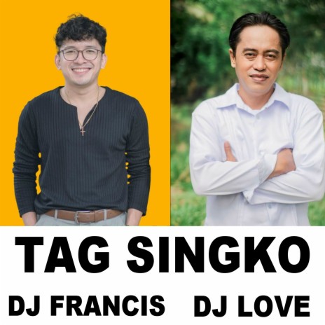 Tag Singko ft. DJ Francis | Boomplay Music