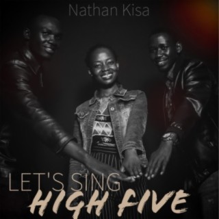 Let's Sing (High Five) ft. Benjamin O & Gladys Narani lyrics | Boomplay Music