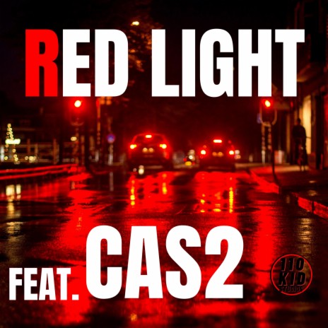 Red Light ft. Cas2