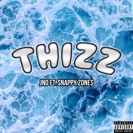 THIZZ ft. Snappy Zones | Boomplay Music