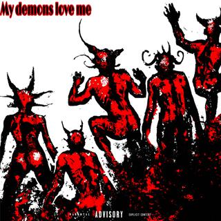 My demons love me -EP