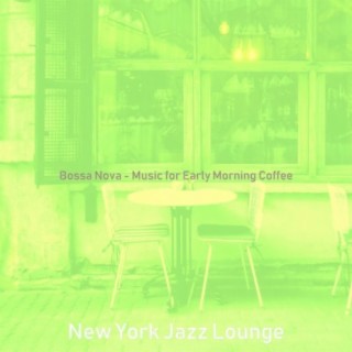 Bossa Nova - Music for Early Morning Coffee
