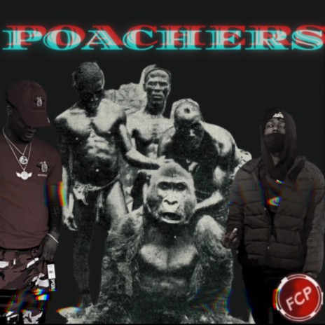 POACHERS | Boomplay Music