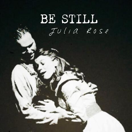 Be Still | Boomplay Music