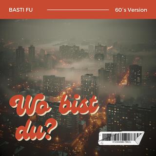 Wo bist du? (60´s Version) lyrics | Boomplay Music