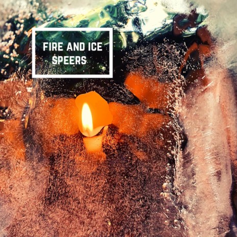 Fire and Ice | Boomplay Music