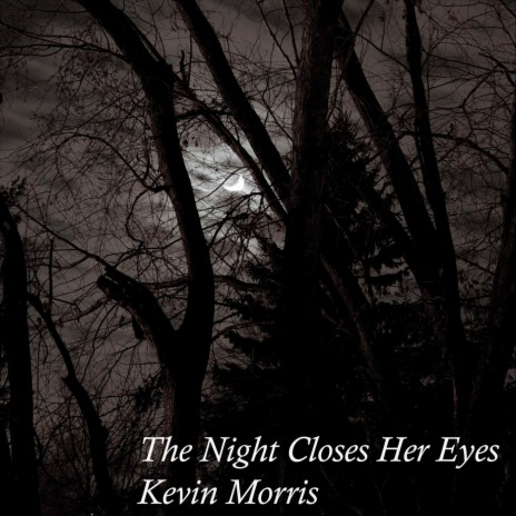 The Night Closes Her Eyes | Boomplay Music