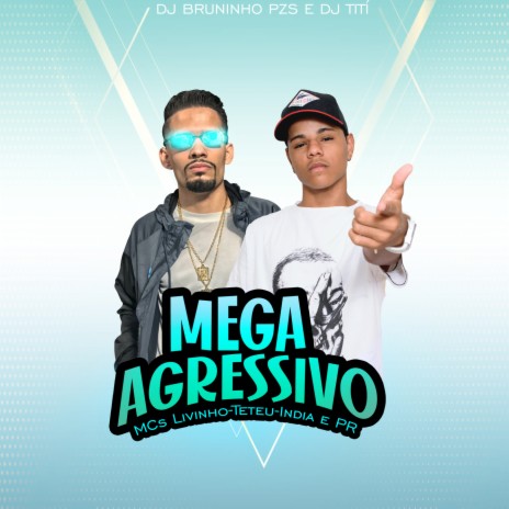 Mega Agressivo ft. Dj Bruninho PZS | Boomplay Music