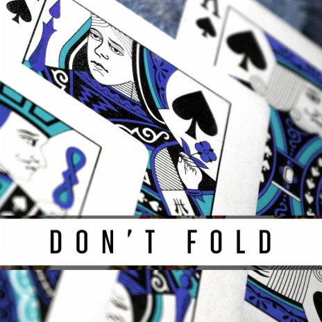 Don't Fold | Boomplay Music