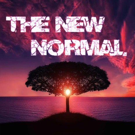 The New Normal | Boomplay Music