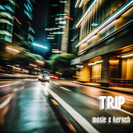 Trip ft. kersch | Boomplay Music