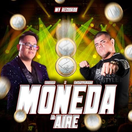 Moneda Al Aire ft. El Leon Y Su Gente | Boomplay Music