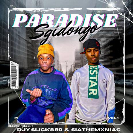 Sgidongo Paradise ft. Djy Slick 8.08 | Boomplay Music