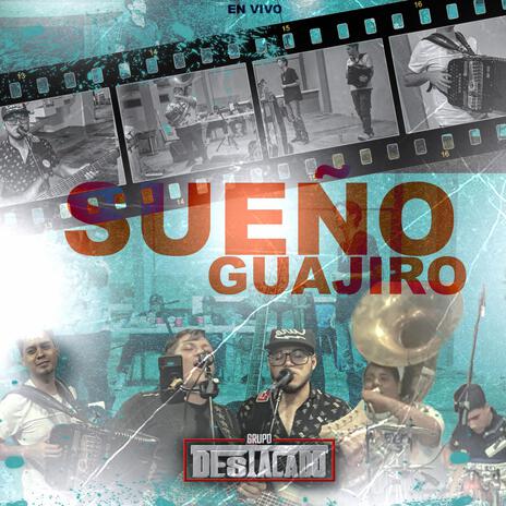 Sueño Guajiro ft. Grupo Vago Oficial | Boomplay Music