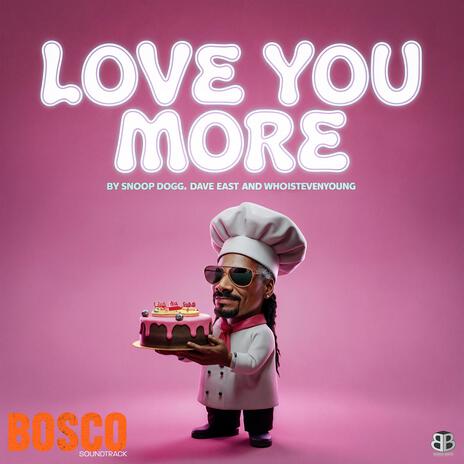 Love You More ft. Dave East, Bosco Soundtrack & WHOISTEVENYOUNG | Boomplay Music