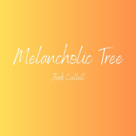 Melancholic Tree | Boomplay Music