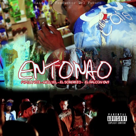 Entonao ft. Fvm La Voz, Nellyel, El Soberbio & El Harcon 049 | Boomplay Music