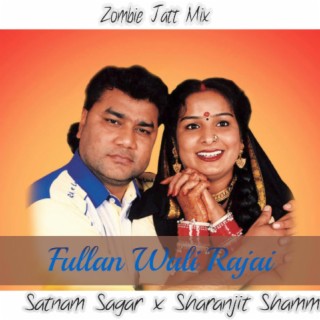 Rajai fullan Wali (Satnam Sagar)