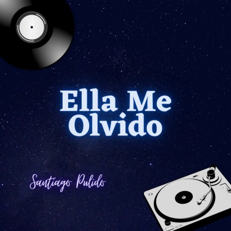 Ella Me Olvido | Boomplay Music
