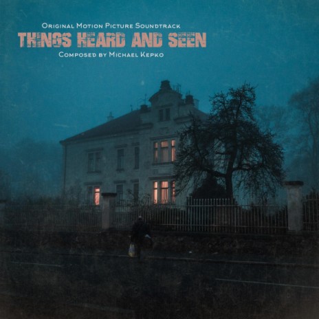 Things Heard And Seen (Original Motion Picture Soundtrack)