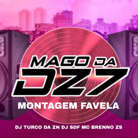 MONTAGEM FAVELA ft. DJ SDF & DJ TURCO DA ZN | Boomplay Music