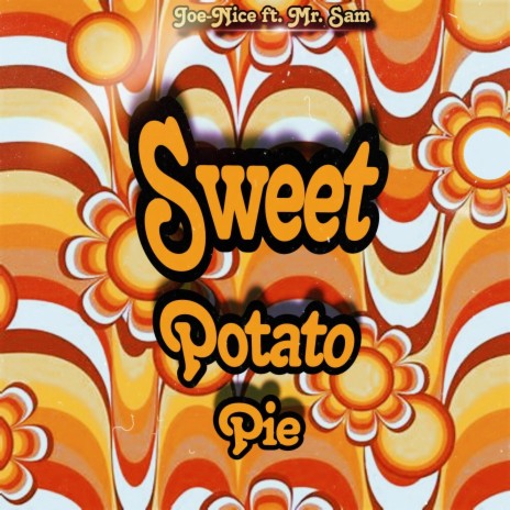 Sweet Potato Pie ft. Mr. Sam