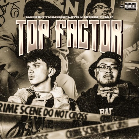 TOP FACTOR ft. Chino Tha P | Boomplay Music