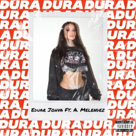 DURA ft. A.Melendez | Boomplay Music