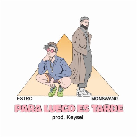 Para Luego Es Tarde ft. Monswang | Boomplay Music