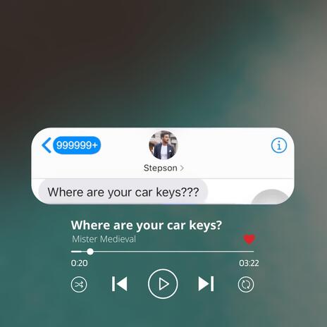 Where are your car keys? | Boomplay Music