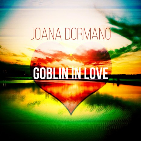 Goblin In Love (Original Mix) | Boomplay Music