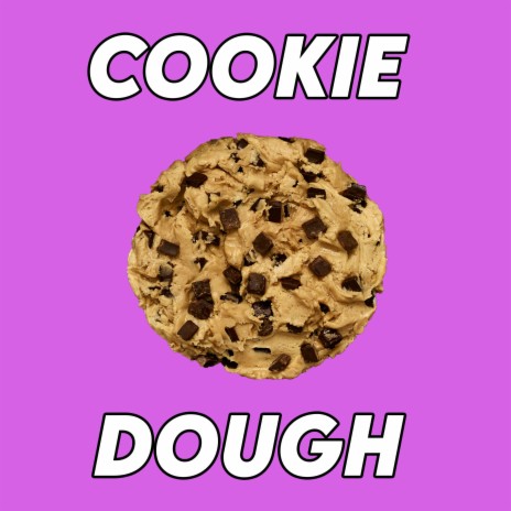 Cookie Dough | Boomplay Music