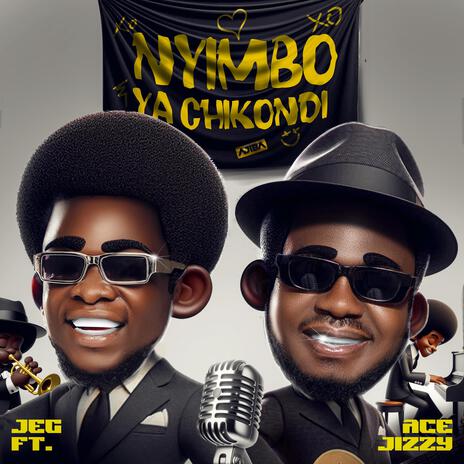 Nyimbo Ya Chikondi ft. Ace Jizzy | Boomplay Music