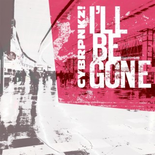I'll Be Gone lyrics | Boomplay Music