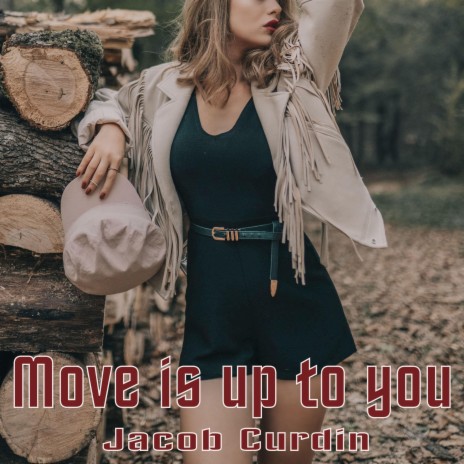 Move is up to you | Boomplay Music