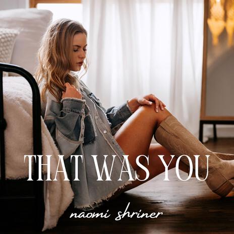 That Was You | Boomplay Music