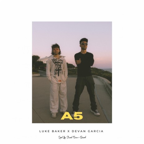 A5 (Sped Up) ft. Devan Garcia | Boomplay Music