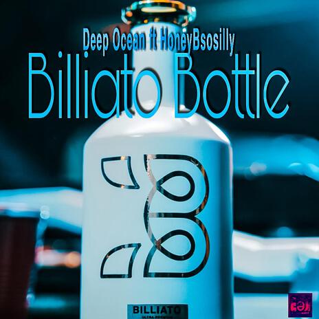 Billiato bottle (Radio Edit) ft. HoneyBsosilly | Boomplay Music