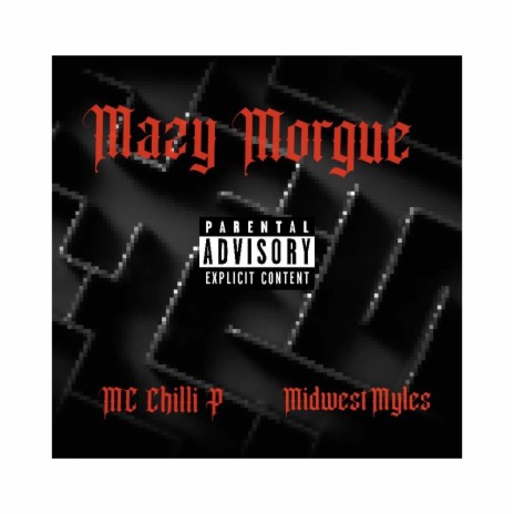 MAZY MORGUE ft. Dead Possum & MC Chilli P | Boomplay Music